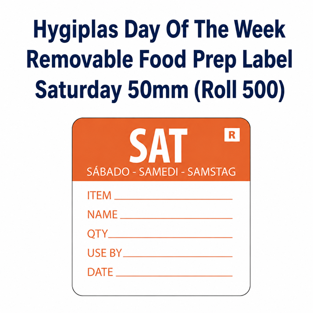 Hygiplas Day Of the Week Removable Food Prep Label Saturday 50mm (Roll 500)
