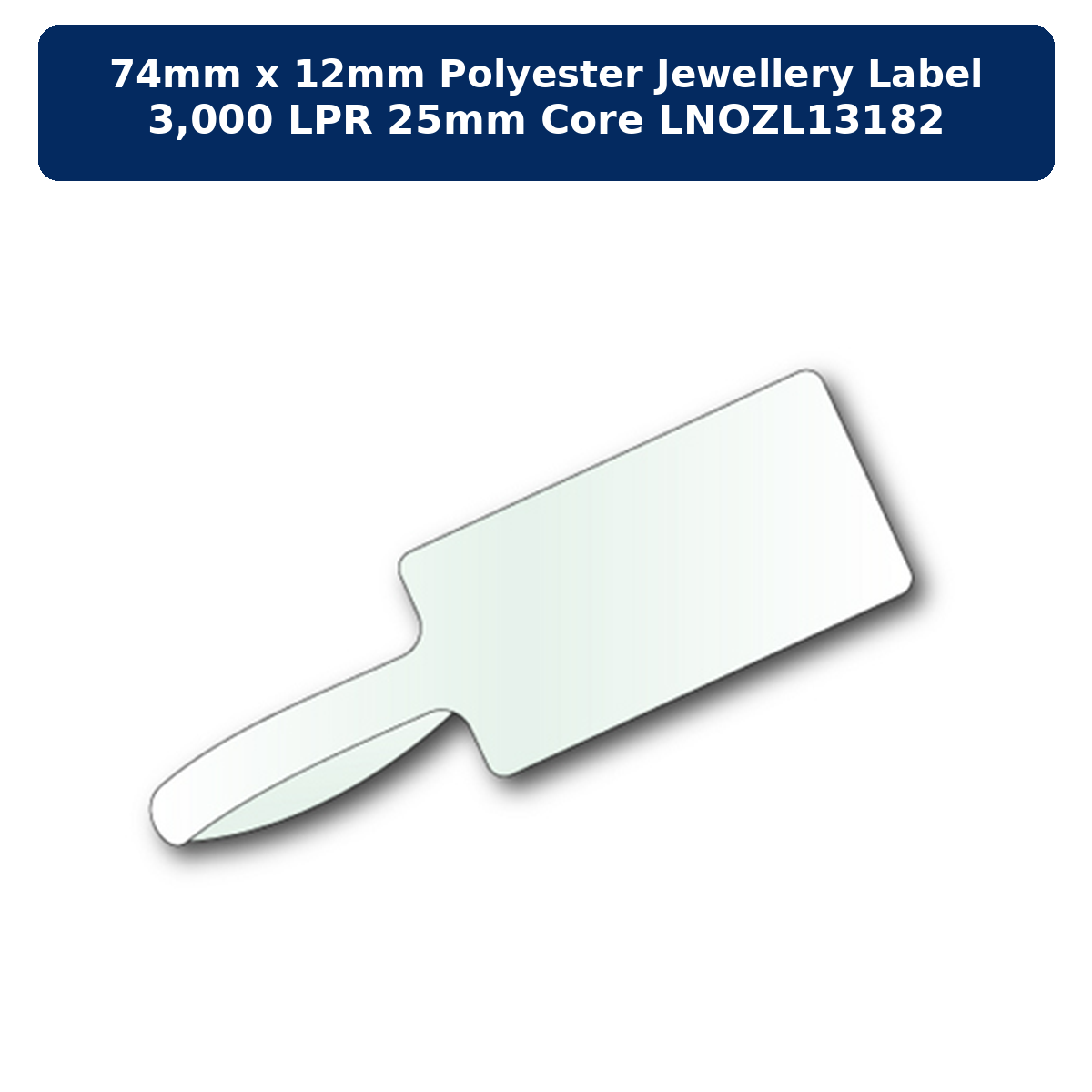 74mm x 12mm Polyester Jewellery Label, 3,000LPR 25mm core LNOZL13182