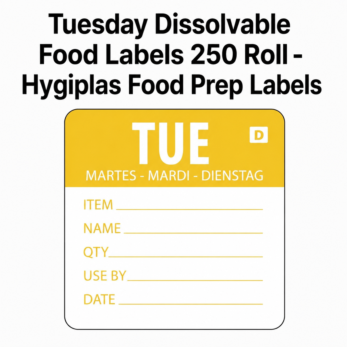 Hygiplas Tuesday Dissolvable Day of the Week Food Prep Labels – Roll of 250