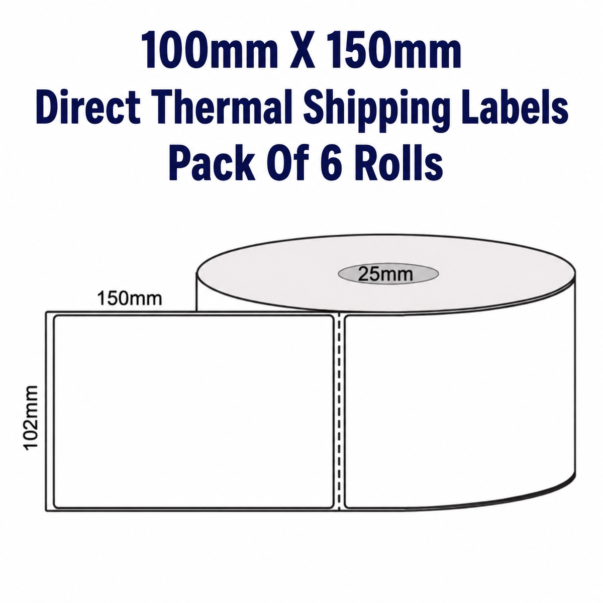 100mm x 150mm Direct Thermal Shipping Labels – Pack of 6 Rolls