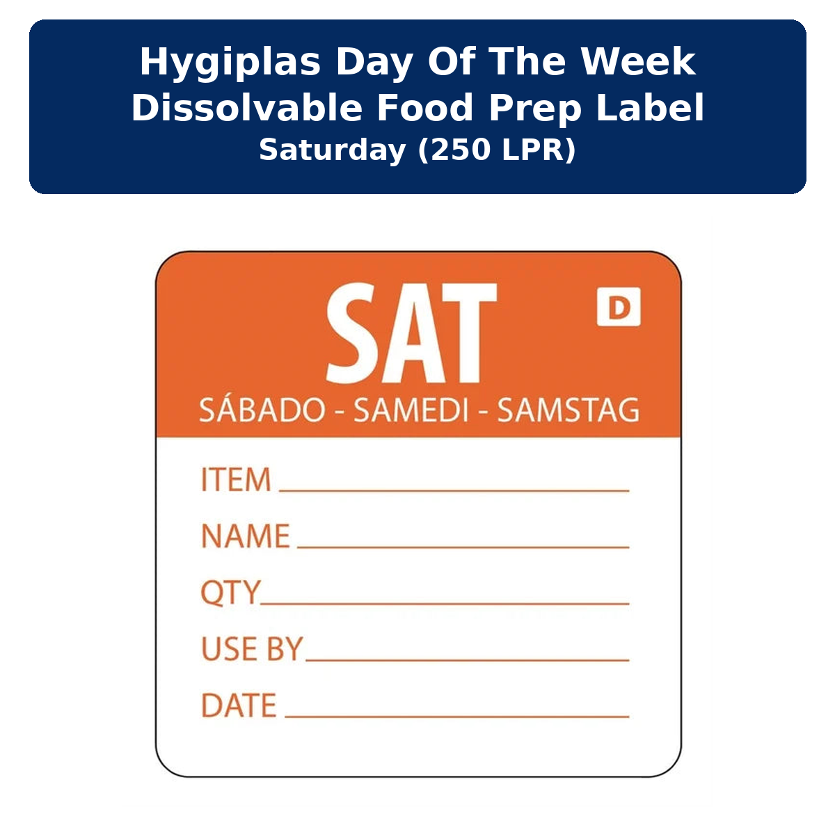 Hygiplas Saturday Dissolvable Day of the Week Food Prep Labels – Roll of 250