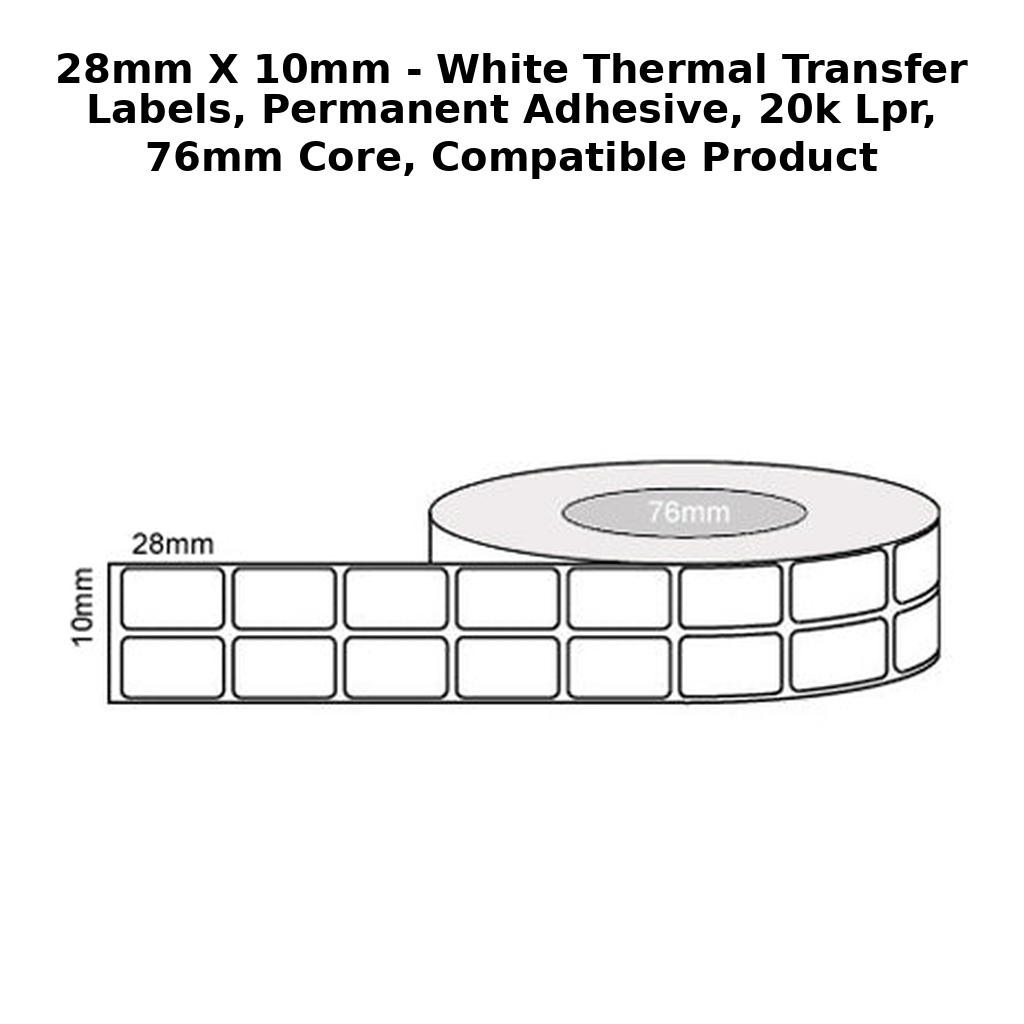28mm x 10mm - White Thermal Transfer Labels, Permanent Adhesive, 20k LPR, 76mm core, Compatible product