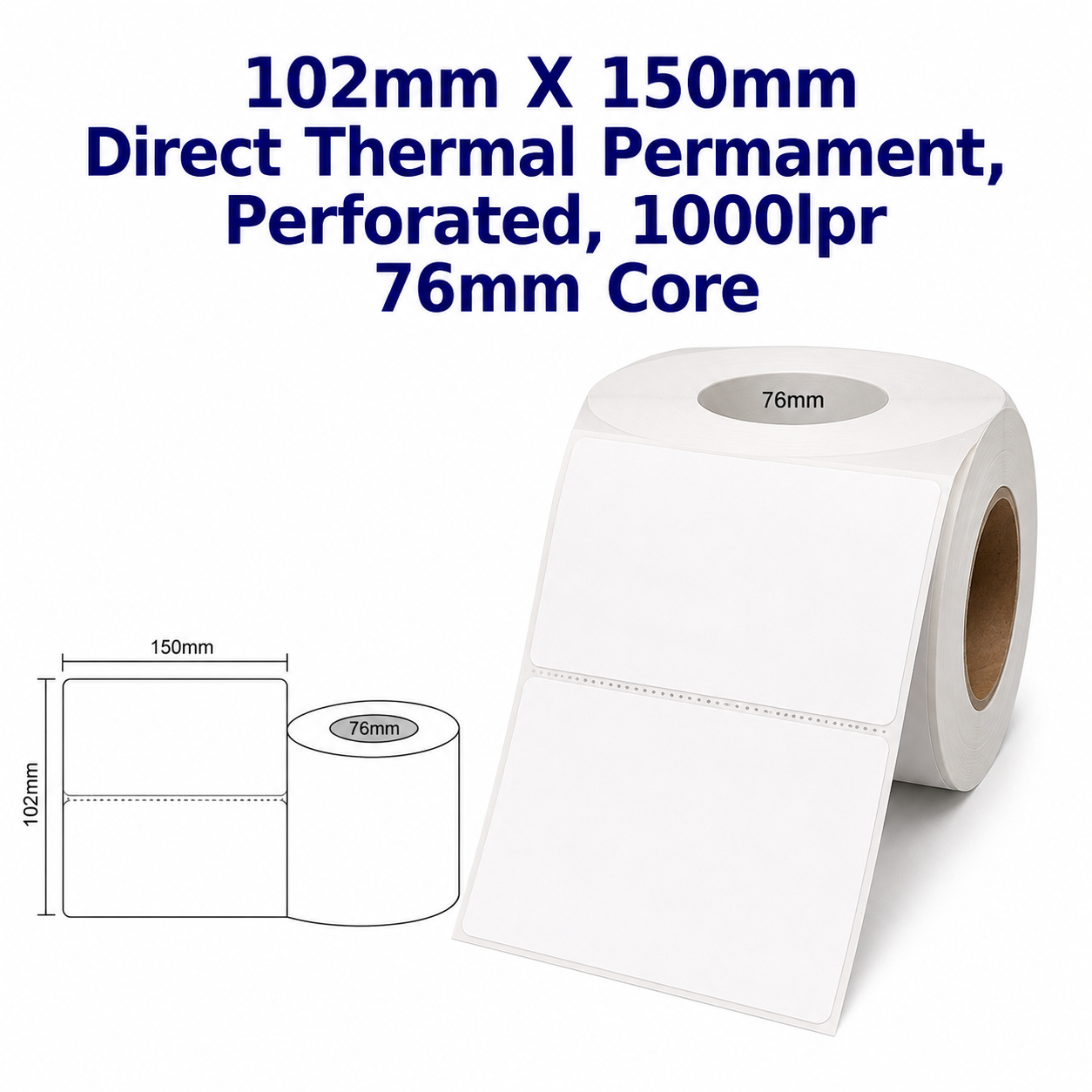 102mm X 150mm Direct Thermal Permament, Perforated, 1000LPR 76mm Core
