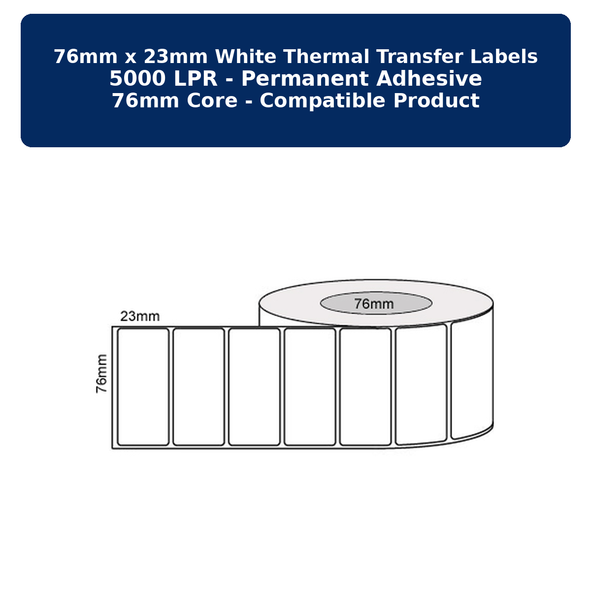 Labels Now 76mm X 23mm - White Thermal Transfer Compatible Labels, 5000 Lpr Permanent Adhesive, 76mm Core,