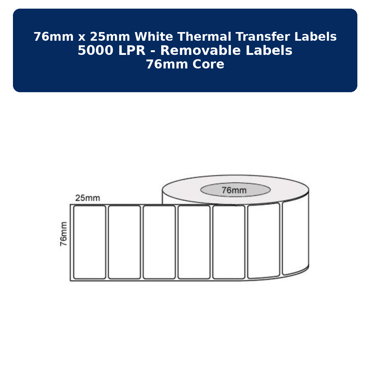76mm x 25mm - White Thermal Transfer 5000LPR Removable Labels, 76mm Core,