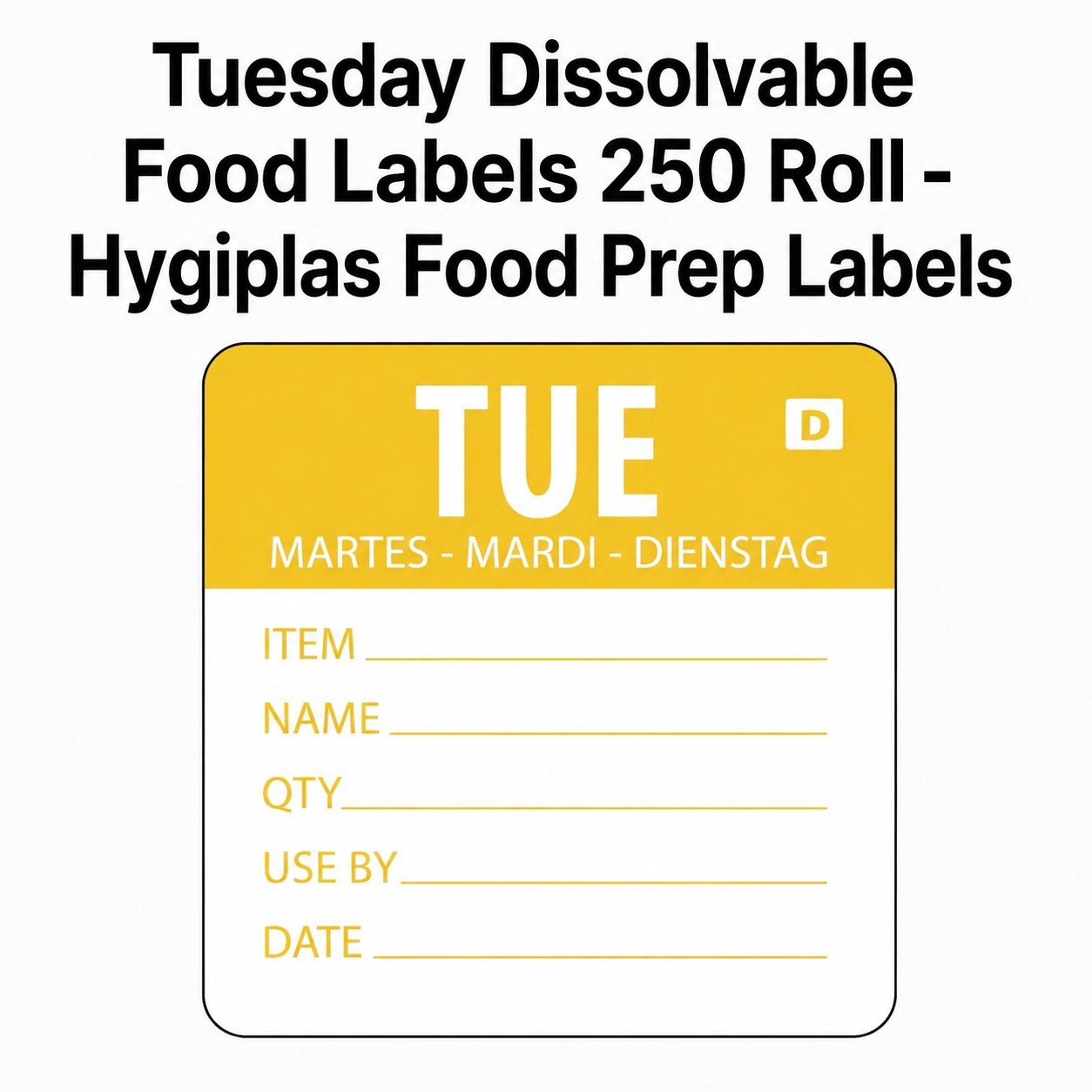 Hygiplas Tuesday Dissolvable Day of the Week Food Prep Labels – Roll of 250