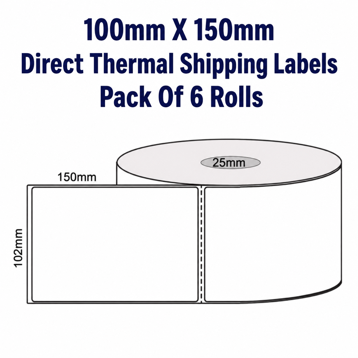 100mm x 150mm Direct Thermal Shipping Labels – Pack of 6 Rolls