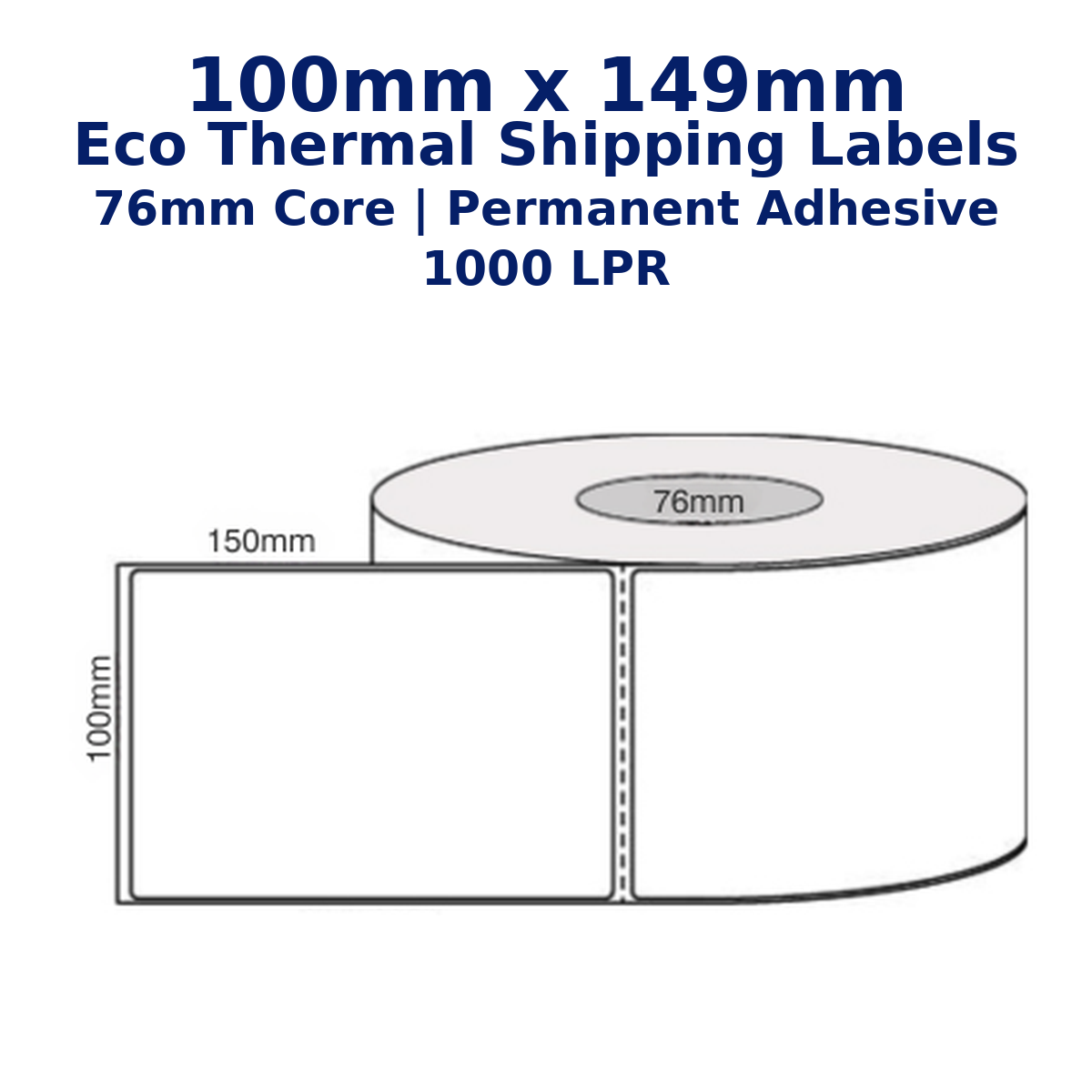 100mm x 149mm x 76mm Core Eco Thermal Shipping Labels, Permanent Adhesive, 1000 LPR