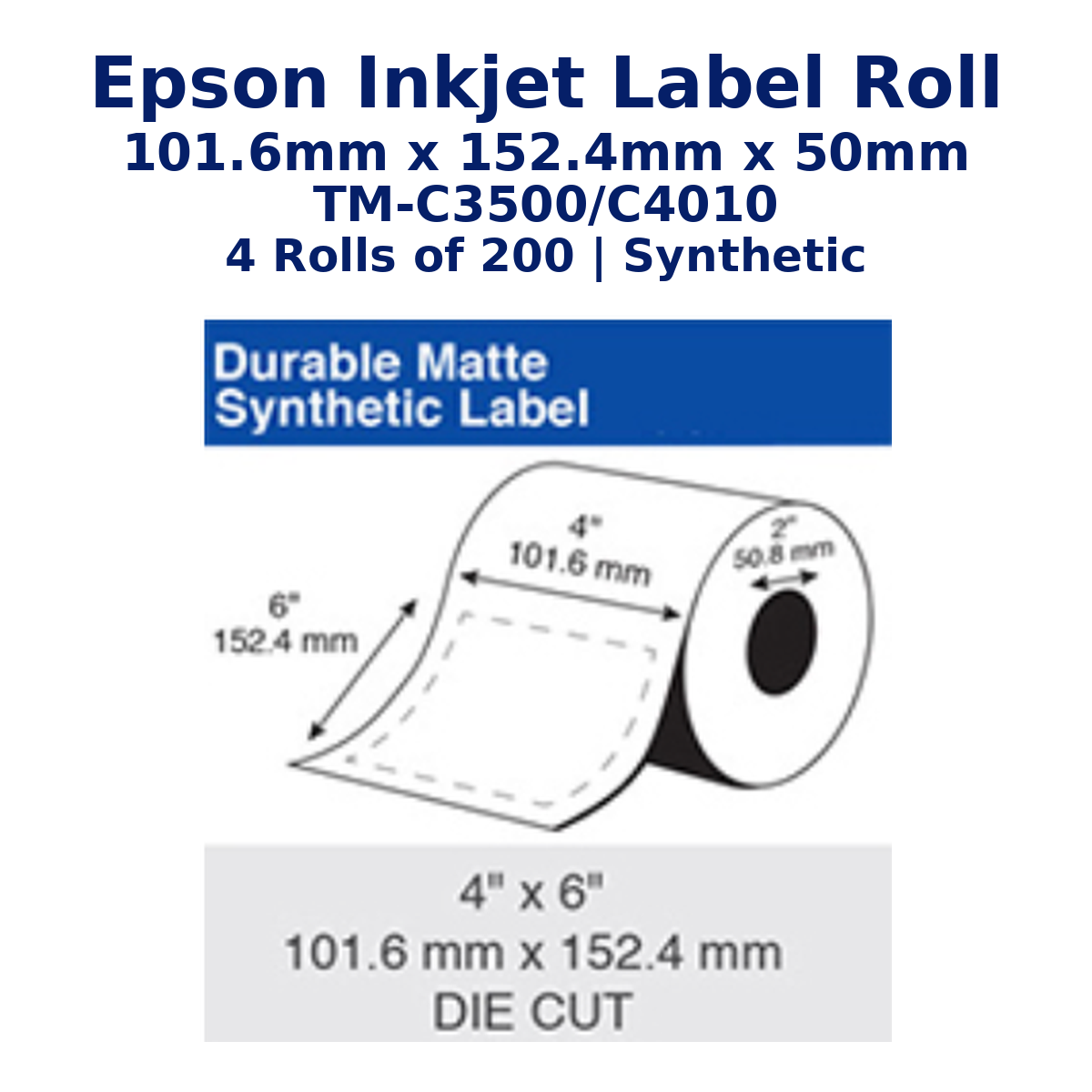 Epson Inkjet Label Roll 101.6mm x 152.4mm x 50mm TM-C3500/C4010 (4 Rolls of 200) Synthetic