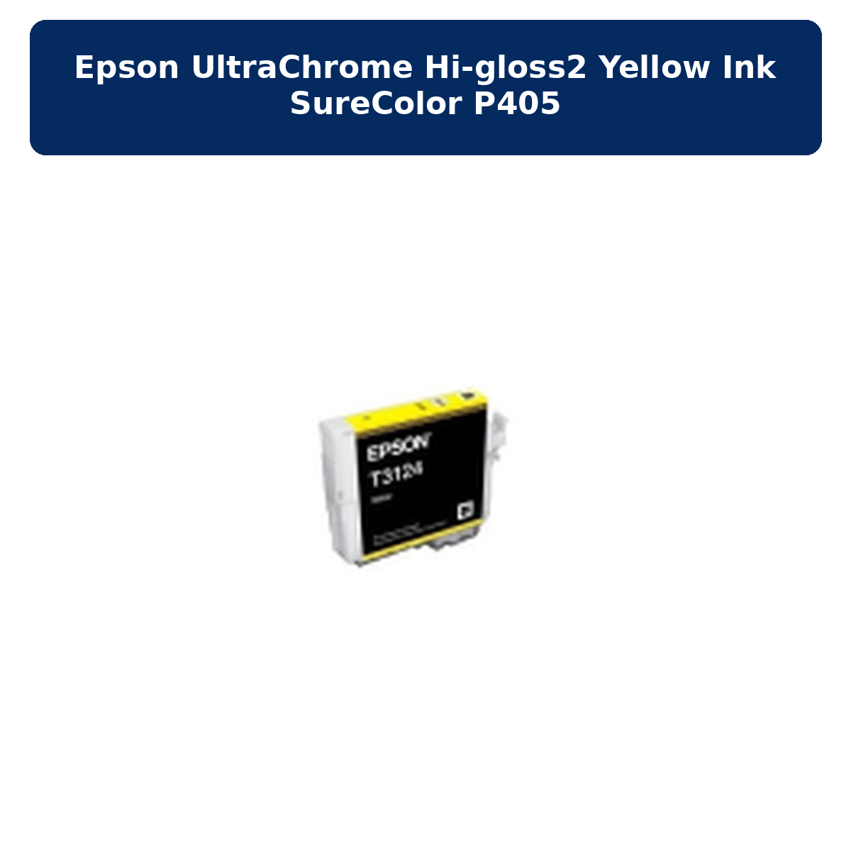 EPSON ULTRA CHROME HI-GLOSS2 YELLOW INK SURECOLOR P405